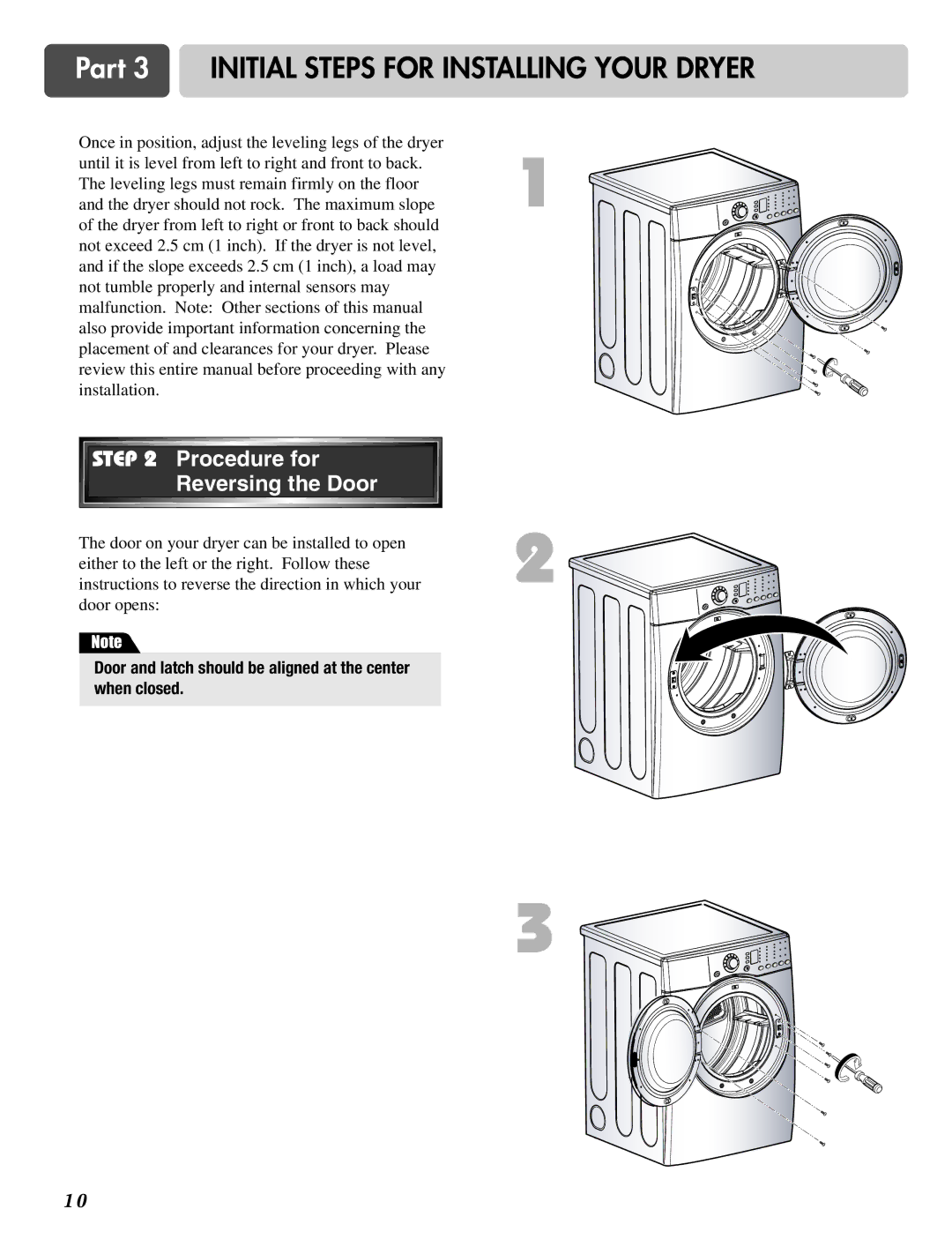 LG Electronics D2526W manual Procedure for Reversing the Door, Door and latch should be aligned at the center when closed 