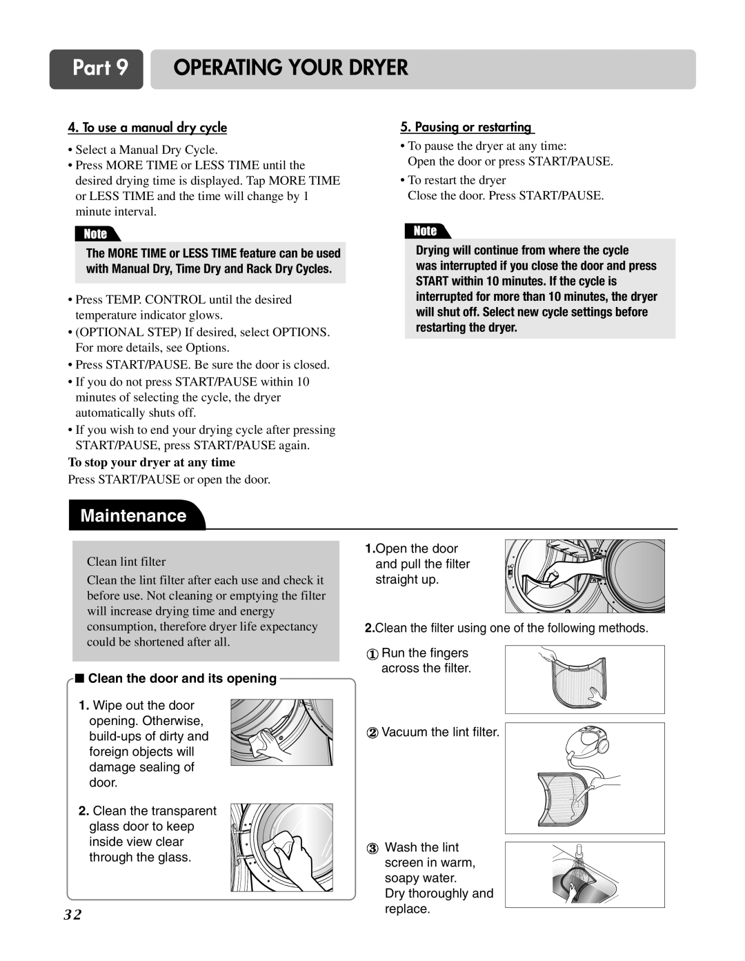 LG Electronics D3744S, D3744W manual Drying will continue from where the cycle, Clean the door and its opening 