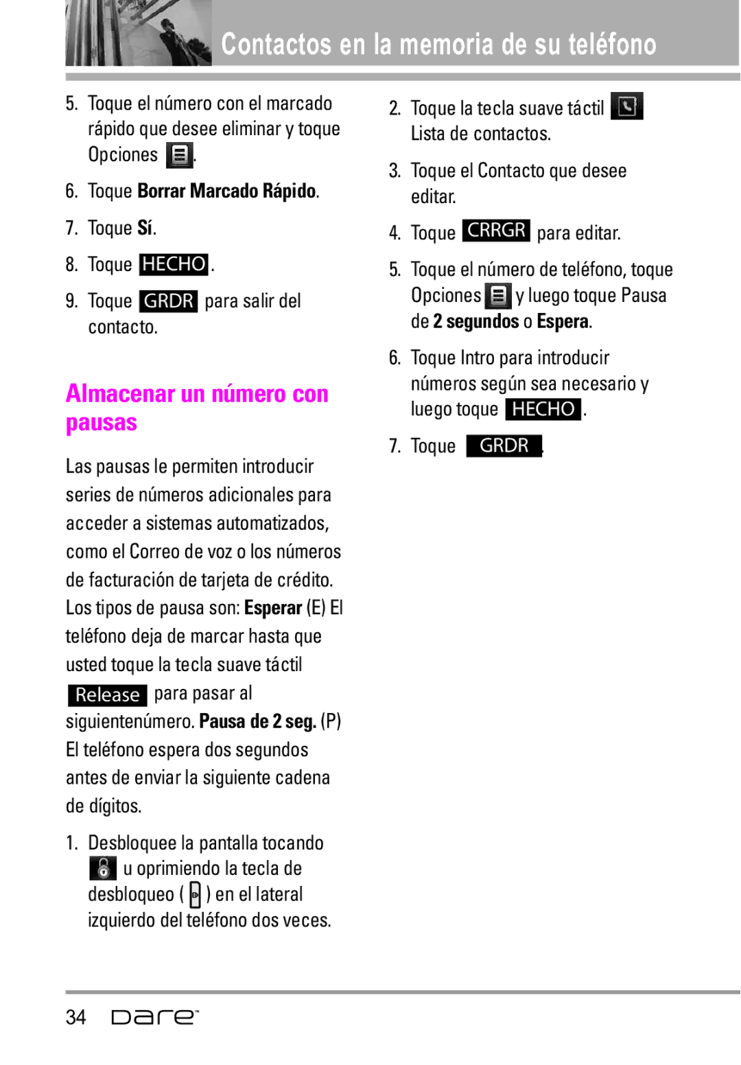 LG Electronics Dare manual Almacenar un número con pausas, Rápido que desee eliminar y toque Opciones, Toque Grdr 