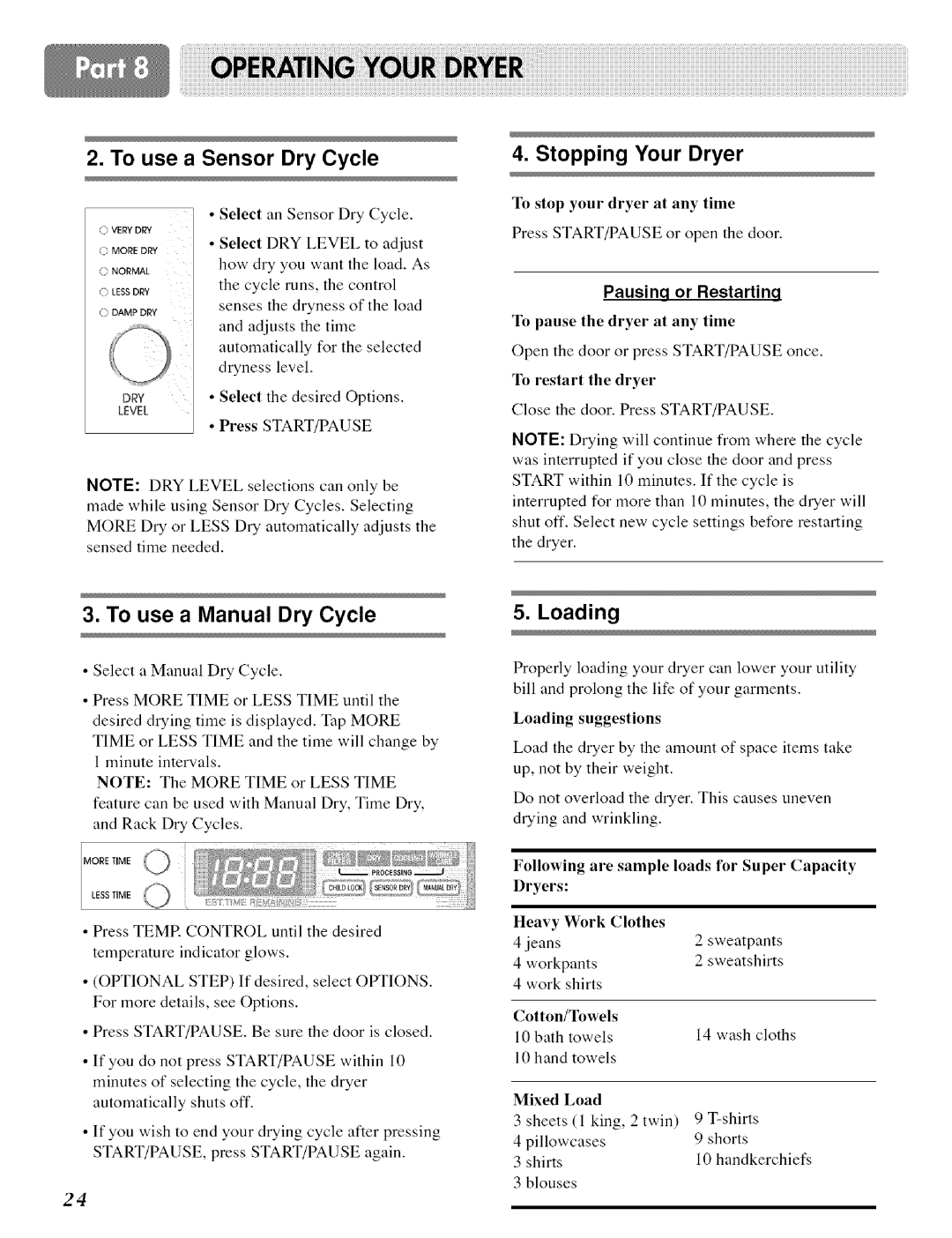 LG Electronics DLE 5977W, DLE 5977 B To use a Sensor Dry Cycle, Stopping Your Dryer, To use a Manual Dry Cycle, Loading 