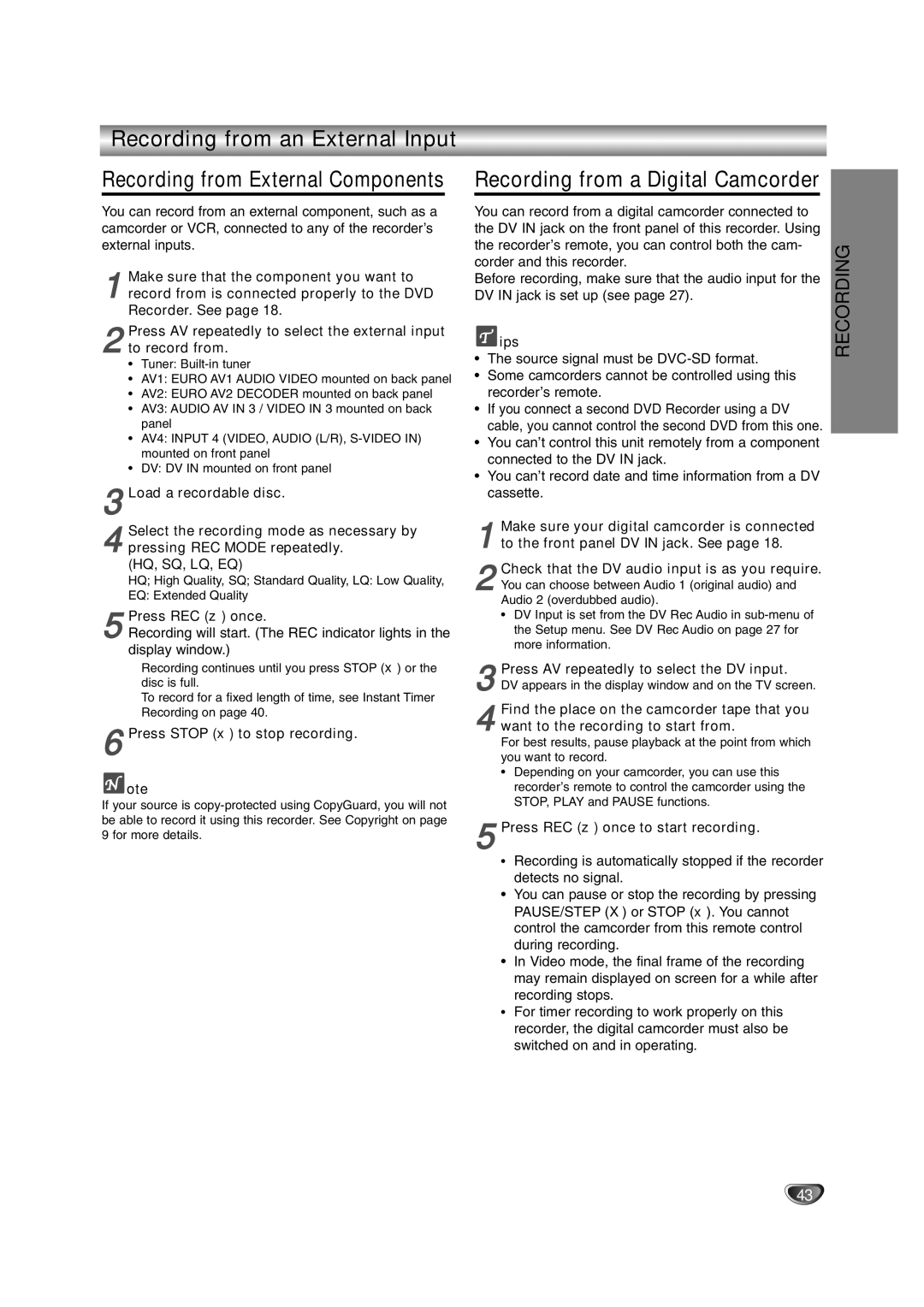 LG Electronics DR4912 Check that the DV audio input is as you require, Press AV repeatedly to select the DV input 