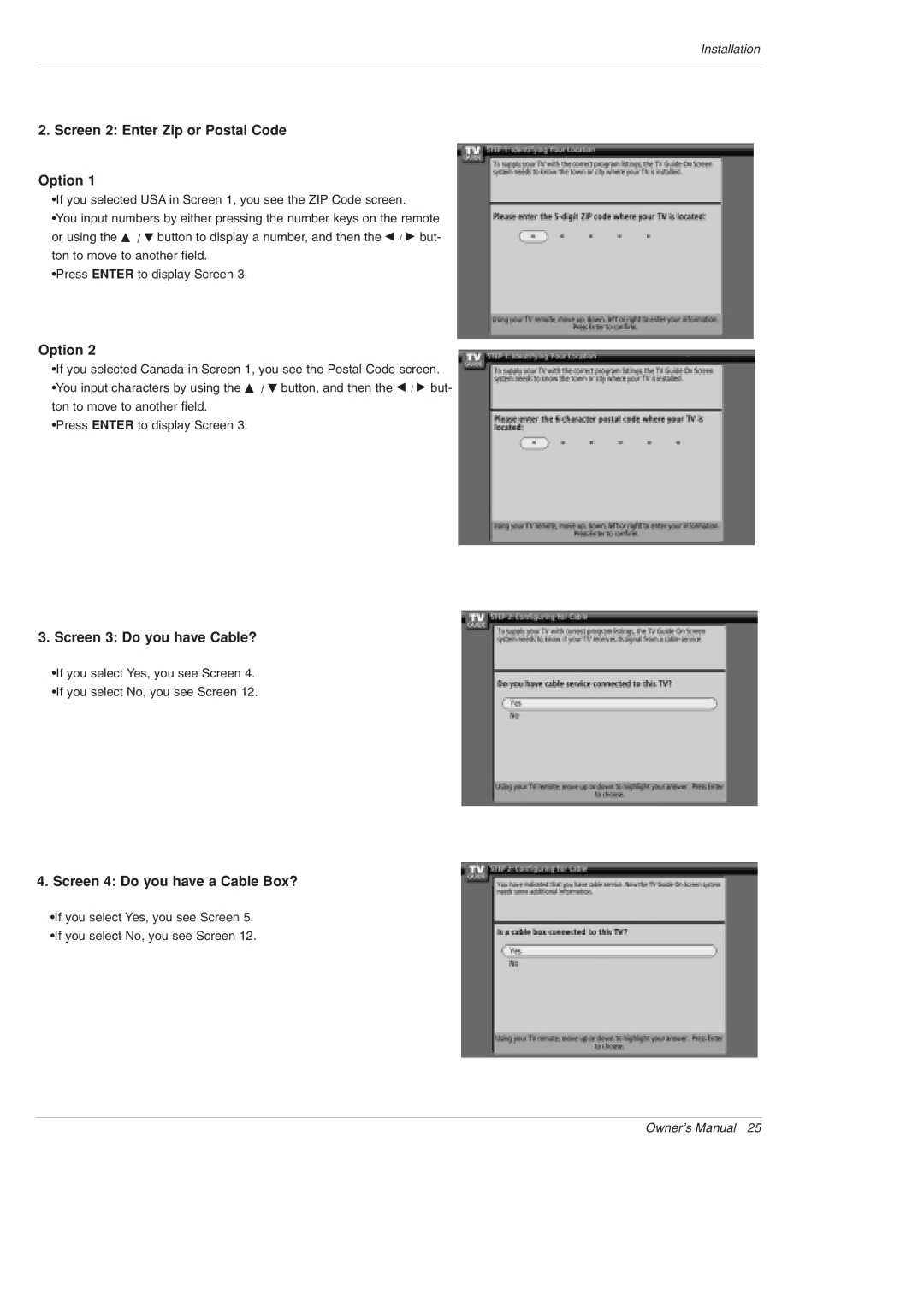 LG Electronics DU-42PY10X owner manual Screen 2 Enter Zip or Postal Code Option, Screen 3 Do you have Cable? 