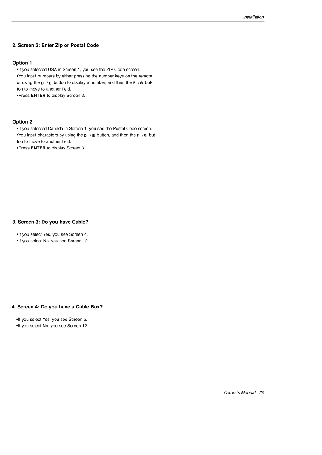 LG Electronics DU-50PY10 owner manual Screen 2 Enter Zip or Postal Code Option, Screen 3 Do you have Cable? 