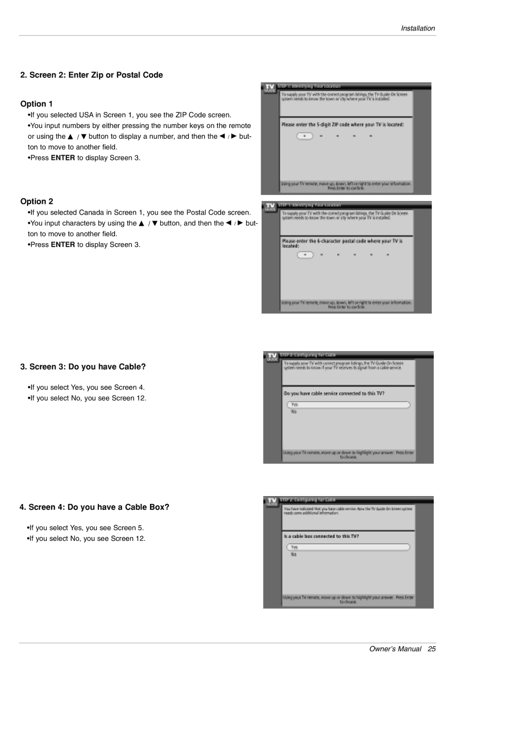 LG Electronics DU-60PY10 owner manual Screen 2 Enter Zip or Postal Code Option, Screen 3 Do you have Cable? 