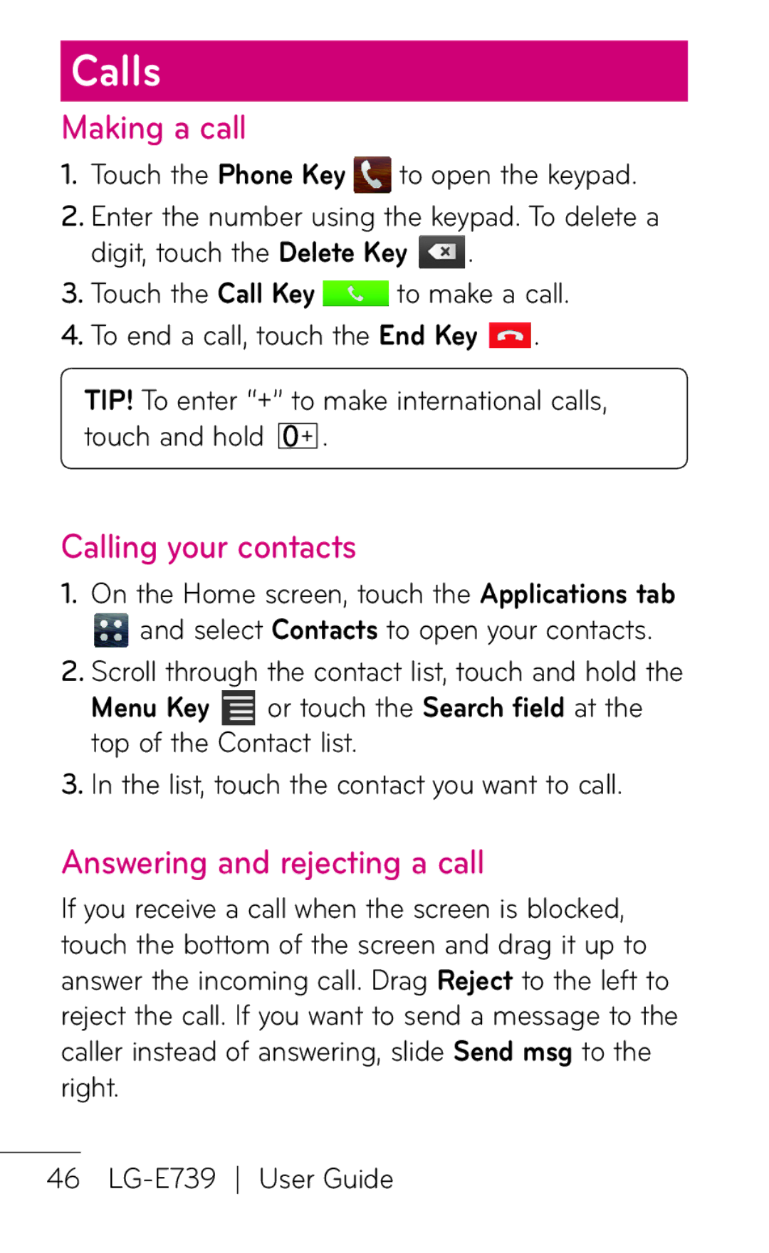 LG Electronics E739 manual Calls, Making a call, Calling your contacts, Answering and rejecting a call, Touch the Phone Key 