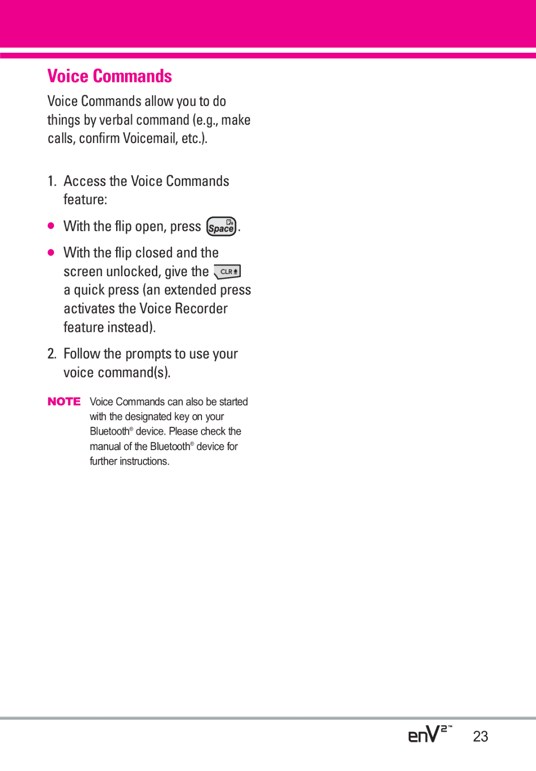 LG Electronics EnV2 manual Access the Voice Commands feature With the flip open, press 