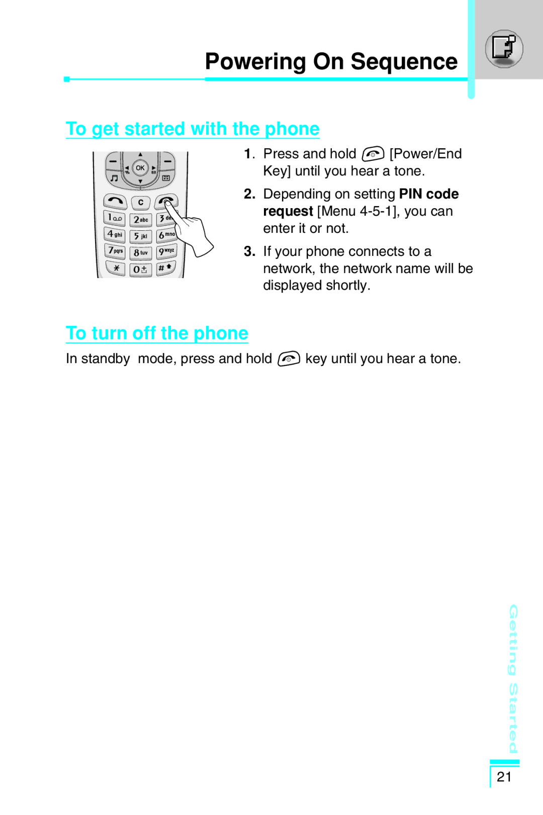 LG Electronics G7030 user manual Powering On Sequence, To get started with the phone, To turn off the phone 