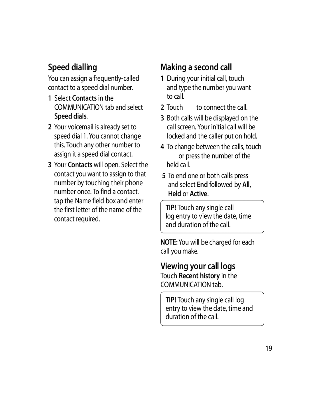 LG Electronics GD510 Speed dialling, Making a second call, Viewing your call logs, Or press the number of the held call 