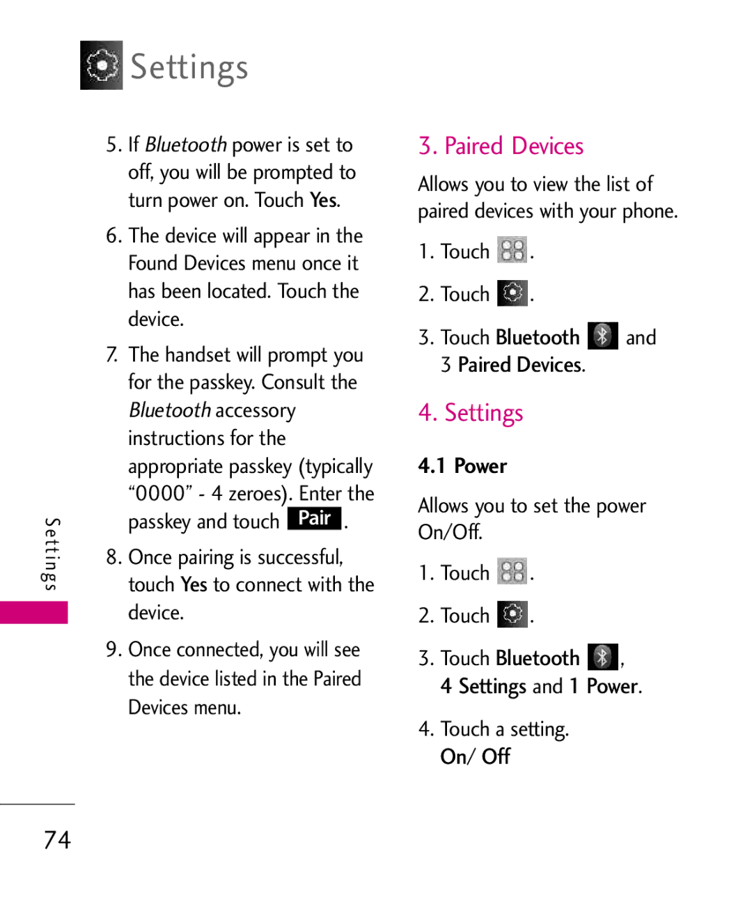 LG Electronics Glimmer Paired Devices, Power, Touch4 Settings, Passkey and touch Once pairing is successful Touch Yes 