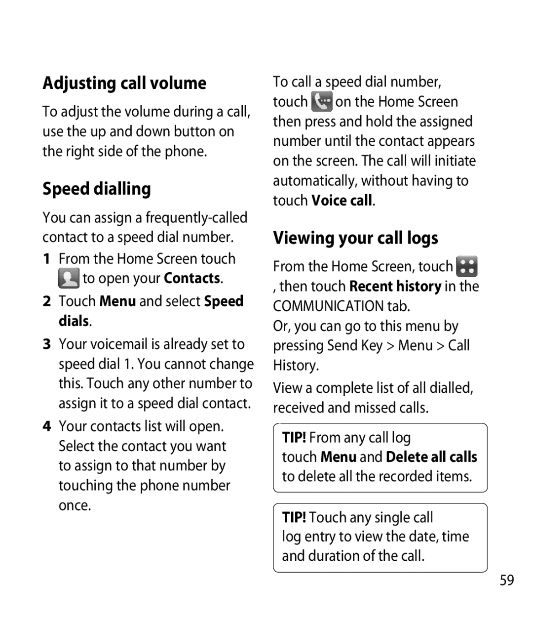 LG Electronics GM750 manual Adjusting call volume, Speed dialling, Viewing your call logs 