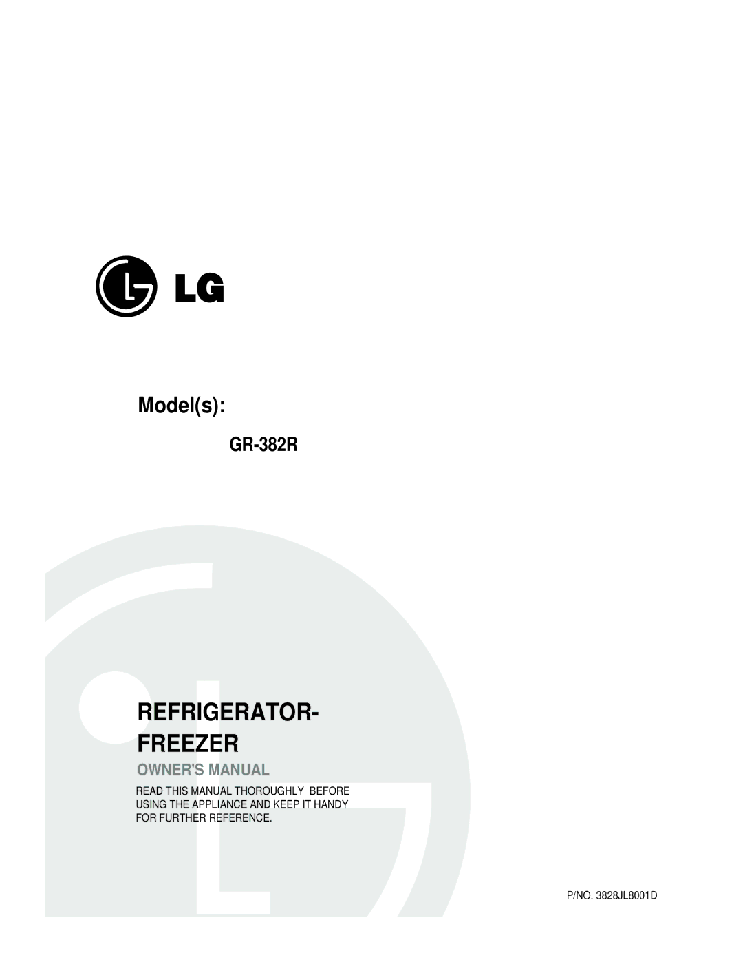 LG Electronics GR-382R manual Refrigerator Freezer 