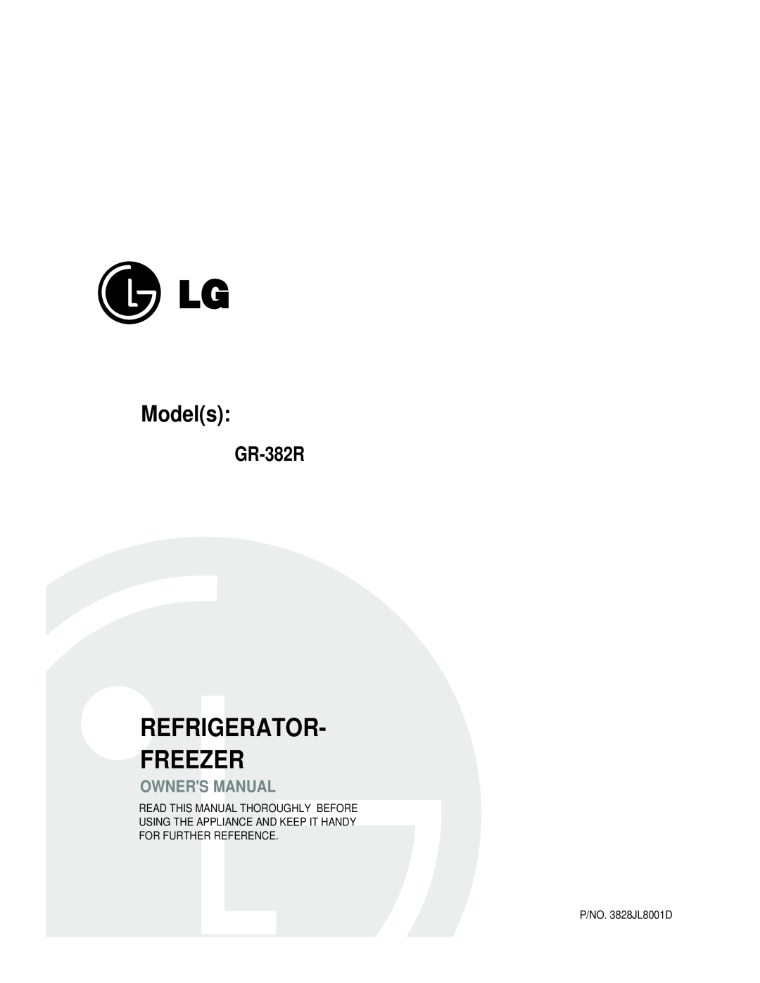 LG Electronics GR-382R manual Refrigerator Freezer, Models, Read This Manual Thoroughly Before 