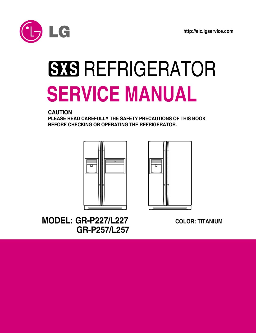 LG Electronics GR-P257/L257 service manual http//eic.lgservice.com, Refrigerator, Service Manual, Color Titanium 