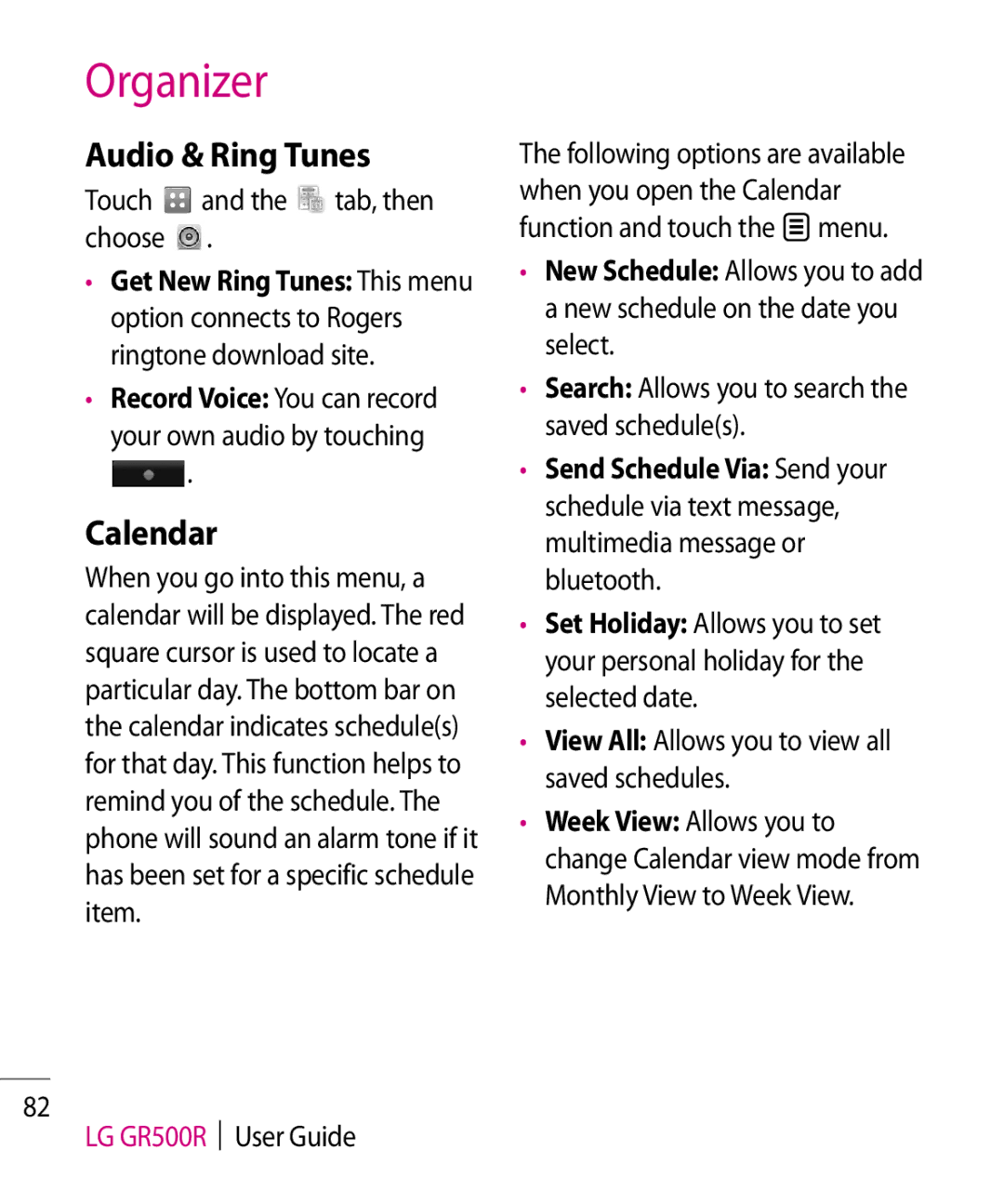 LG Electronics GR500R Organizer, Audio & Ring Tunes, Calendar, Record Voice You can record your own audio by touching 