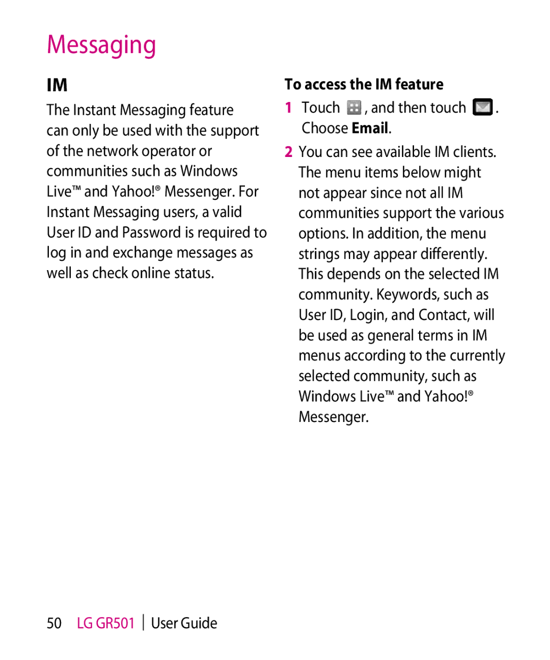 LG Electronics GR501 manual To access the IM feature, Touch , and then touch . Choose Email 