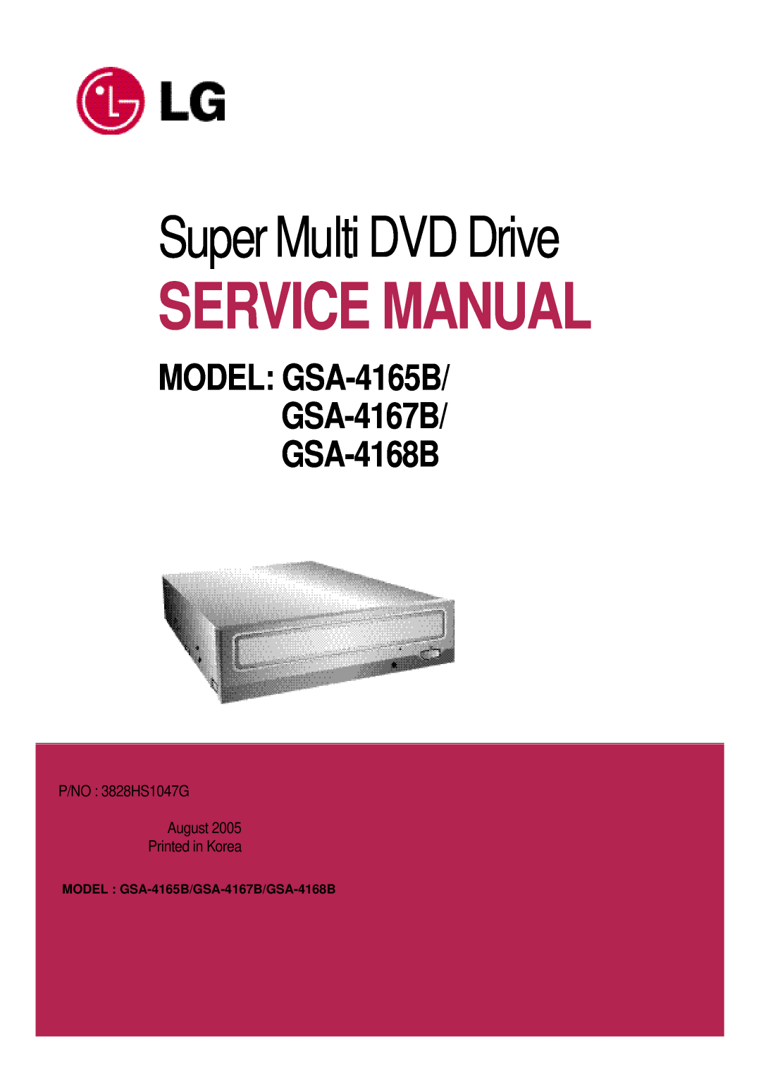 LG Electronics GSA-4165B service manual P/NO 3828HS1047G August Printed in Korea, Service Manual, Super Multi DVD Drive 