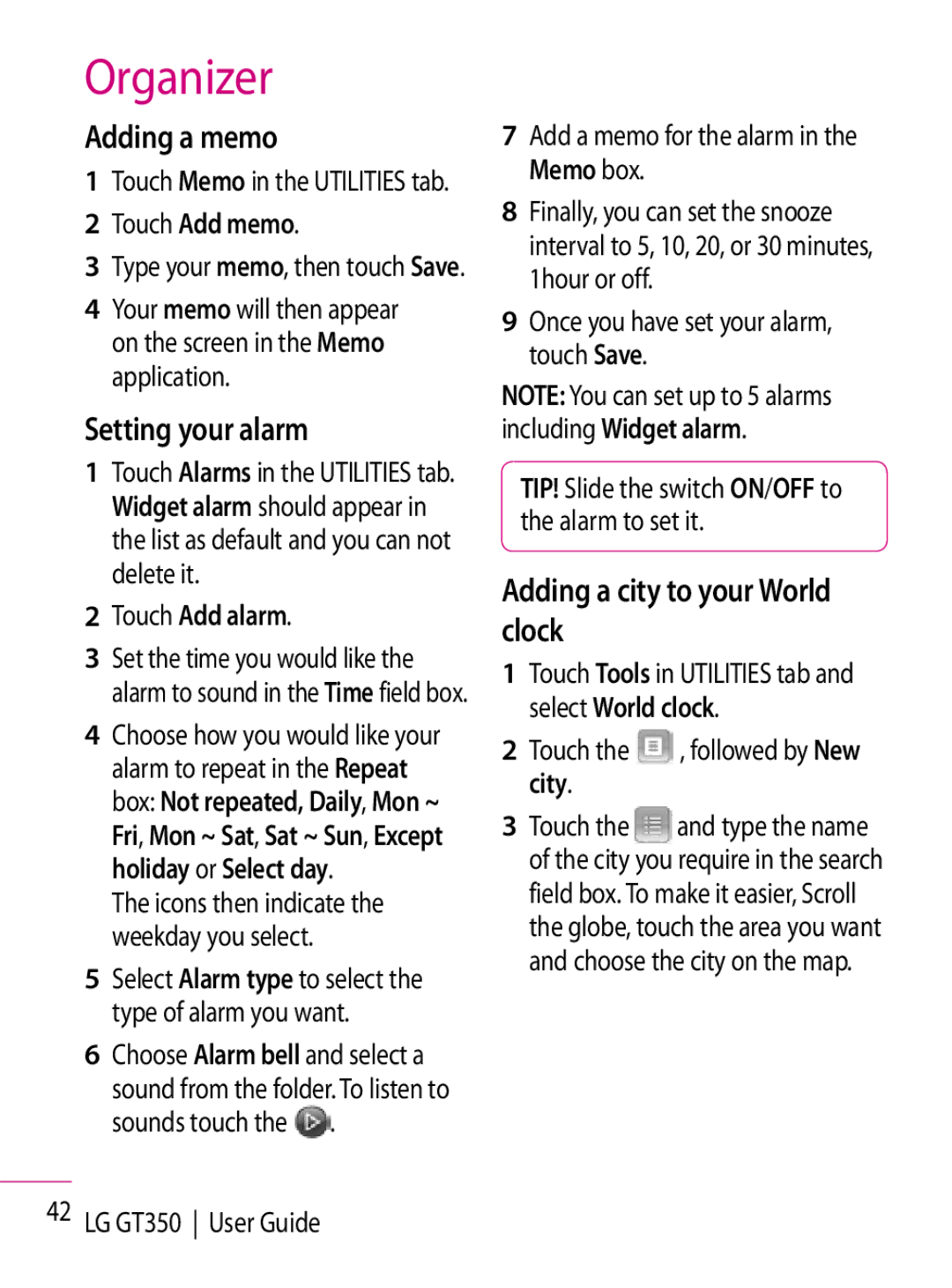 LG Electronics GT350 Adding a memo, Setting your alarm, Adding a city to your World clock, Touch Add memo, Touch Add alarm 