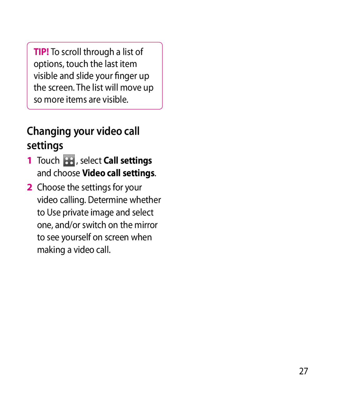 LG Electronics GT505 manual Changing your video call settings, Touch , select Call settings and choose Video call settings 