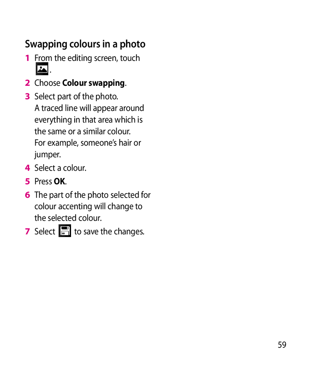 LG Electronics GT505 manual Swapping colours in a photo, Choose Colour swapping, Select part of the photo 