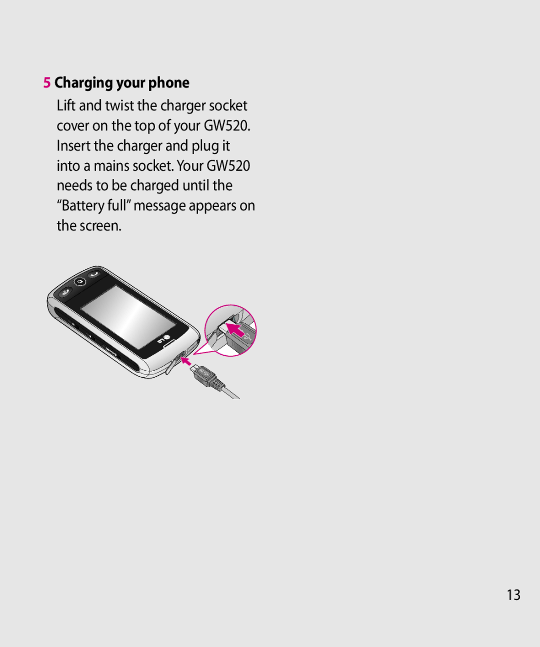 LG Electronics GW520 manual Charging your phone 