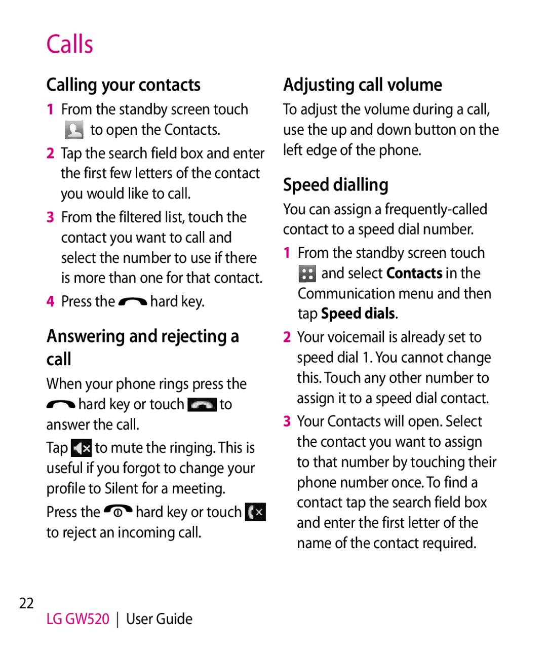 LG Electronics GW520 manual Calling your contacts, Answering and rejecting a call, Adjusting call volume, Speed dialling 