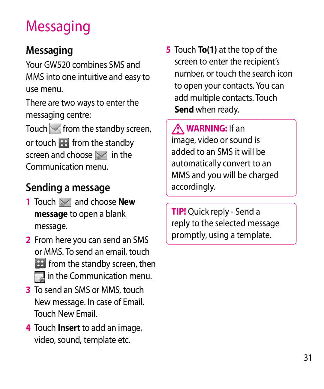 LG Electronics GW520 manual Messaging, Sending a message, Or touch From the standby Screen and choose 