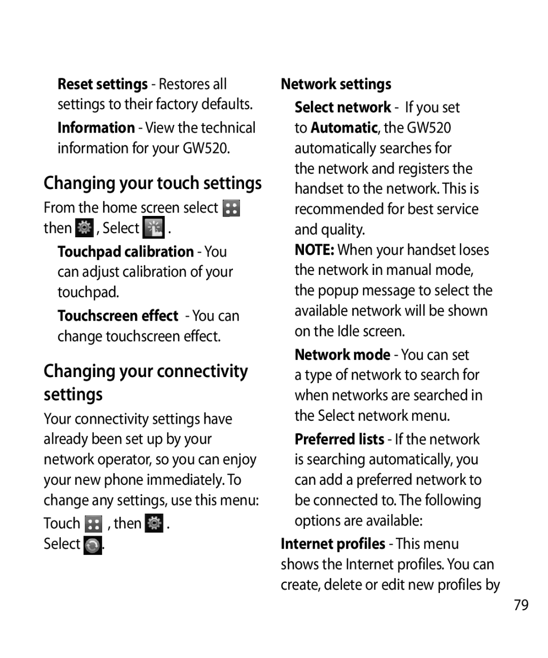 LG Electronics GW520 manual Changing your connectivity settings, Changing your touch settings, Touch , then . Select 