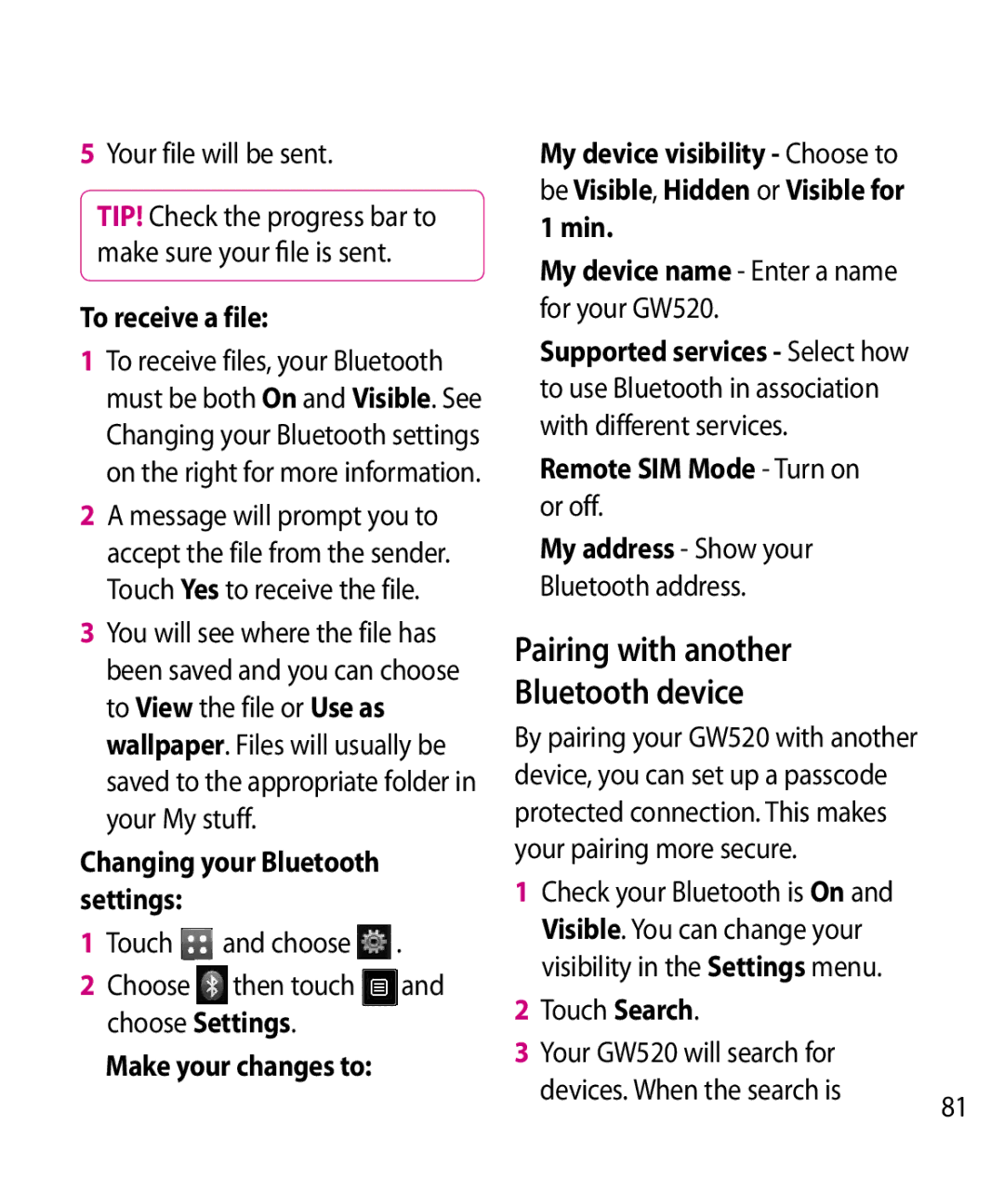 LG Electronics GW520 manual Pairing with another Bluetooth device 