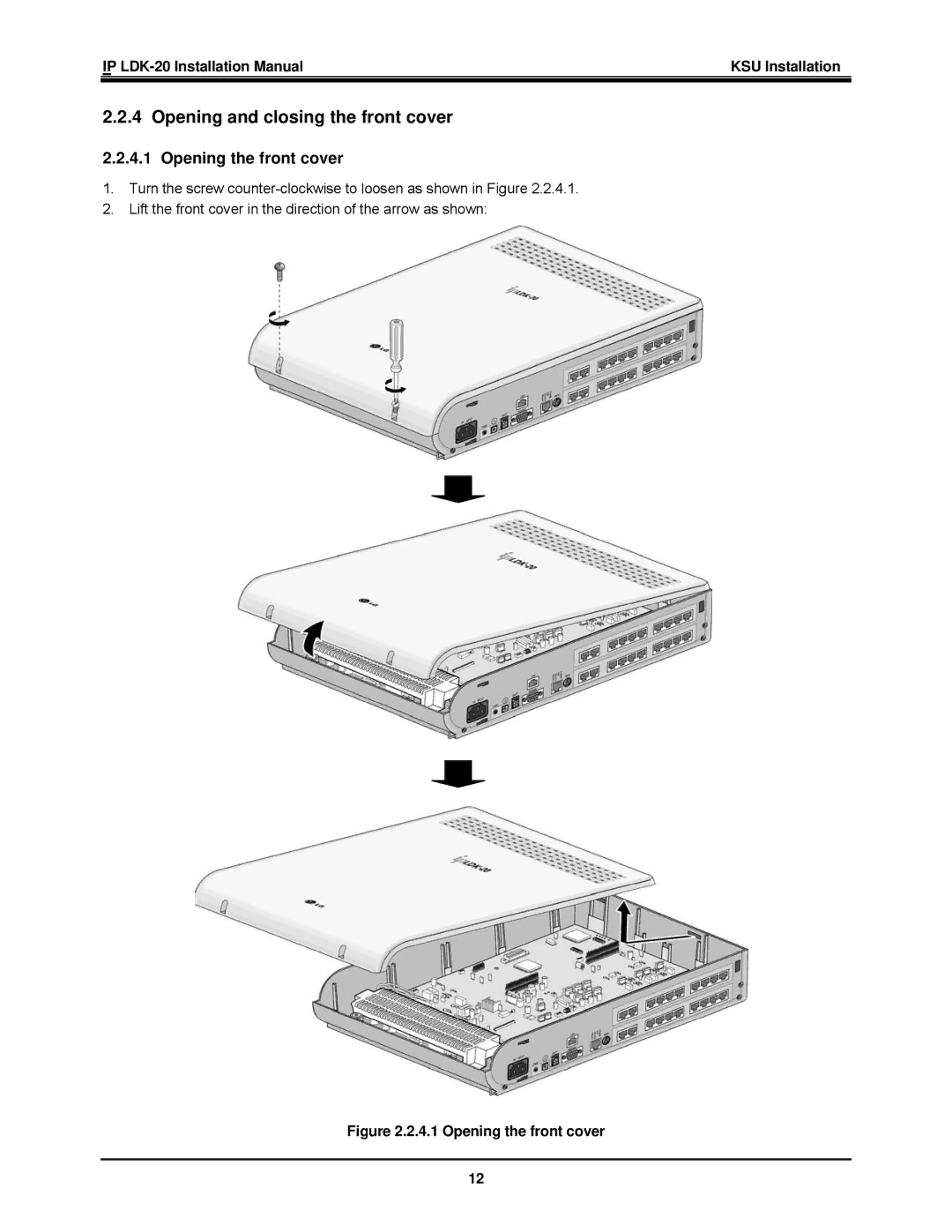 LG Electronics IP LDK-20 installation manual Opening and closing the front cover, Opening the front cover 