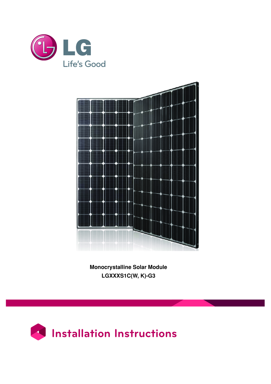 LG Electronics LGXXXS1C(W, K)-G3 installation instructions Installation Instructions, Monocrystalline Solar Module 