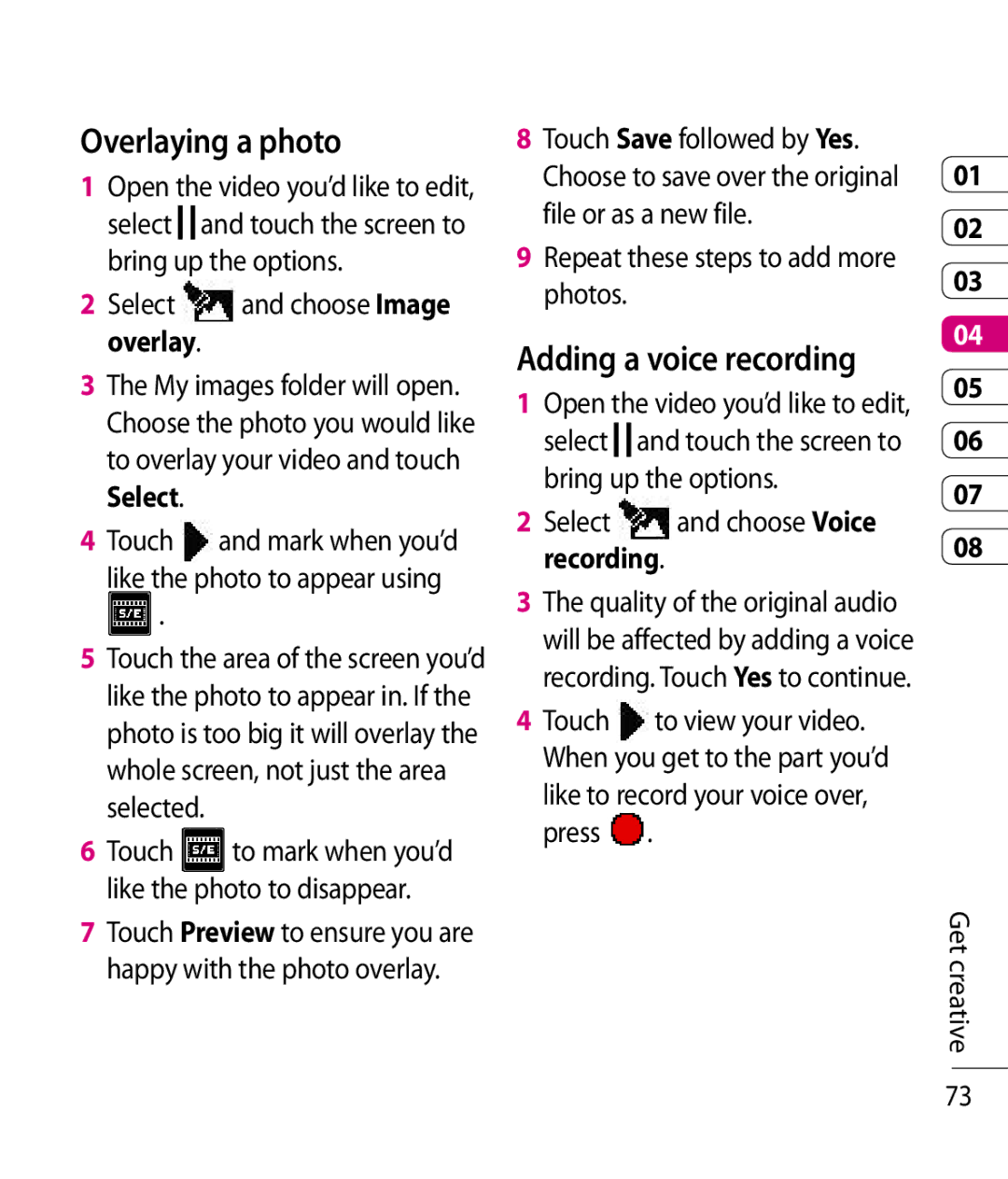 LG Electronics KC910 manual Overlaying a photo, Adding a voice recording, Repeat these steps to add more photos 