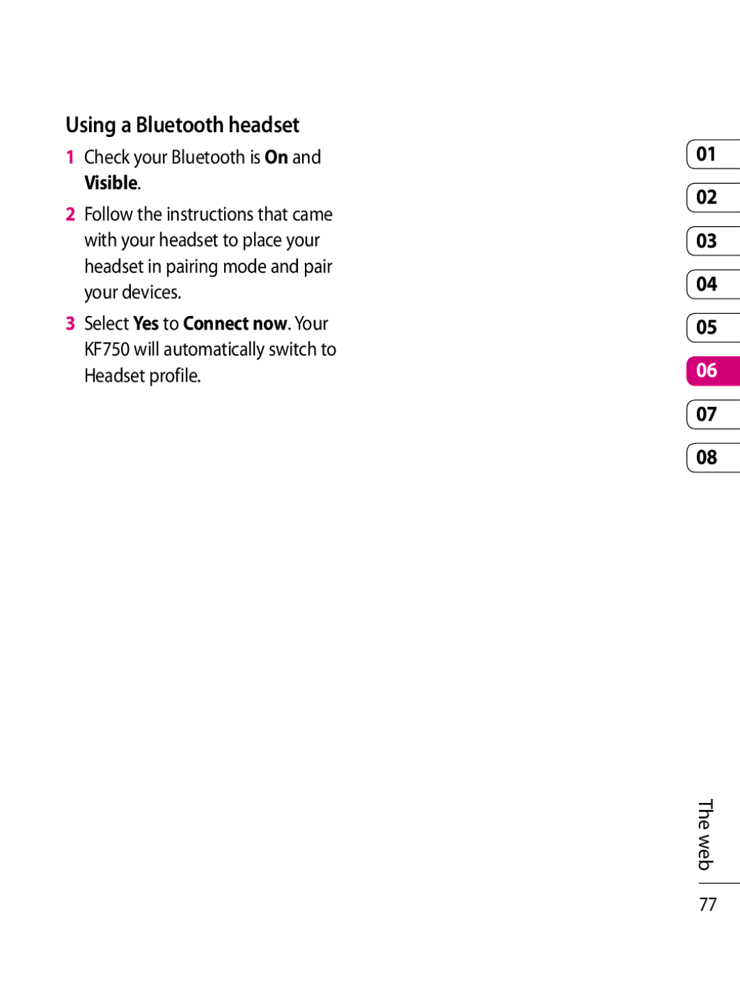 LG Electronics KF750 Using a Bluetooth headset, Check your Bluetooth is On, Visible, Follow the instructions that came 