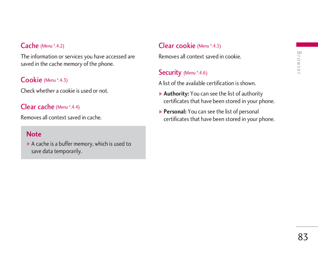 LG Electronics KG920 manual Clear cache Menu *.4.4, Clear cookie Menu *.4.5, Check whether a cookie is used or not 