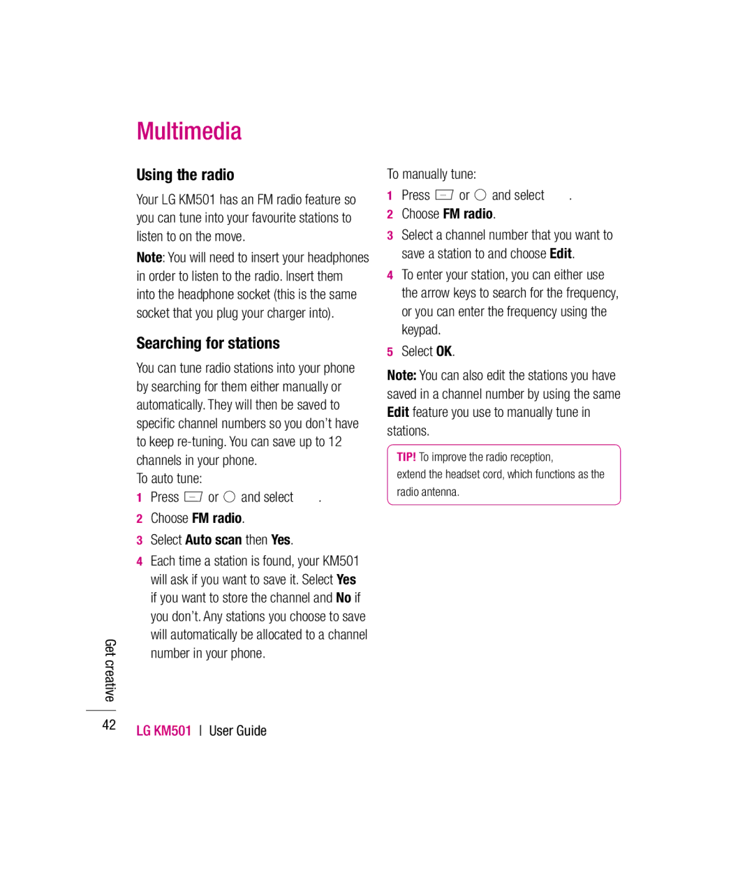 LG Electronics KM501 Using the radio, Searching for stations, To manually tune Press or and select Choose FM radio 