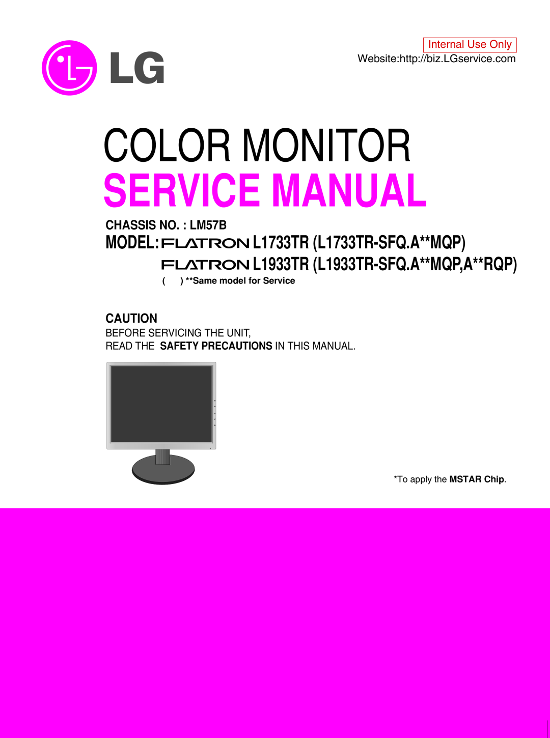 LG Electronics L1733TR service manual CHASSIS NO. LM57B, Before Servicing The Unit, Same model for Service, Color Monitor 