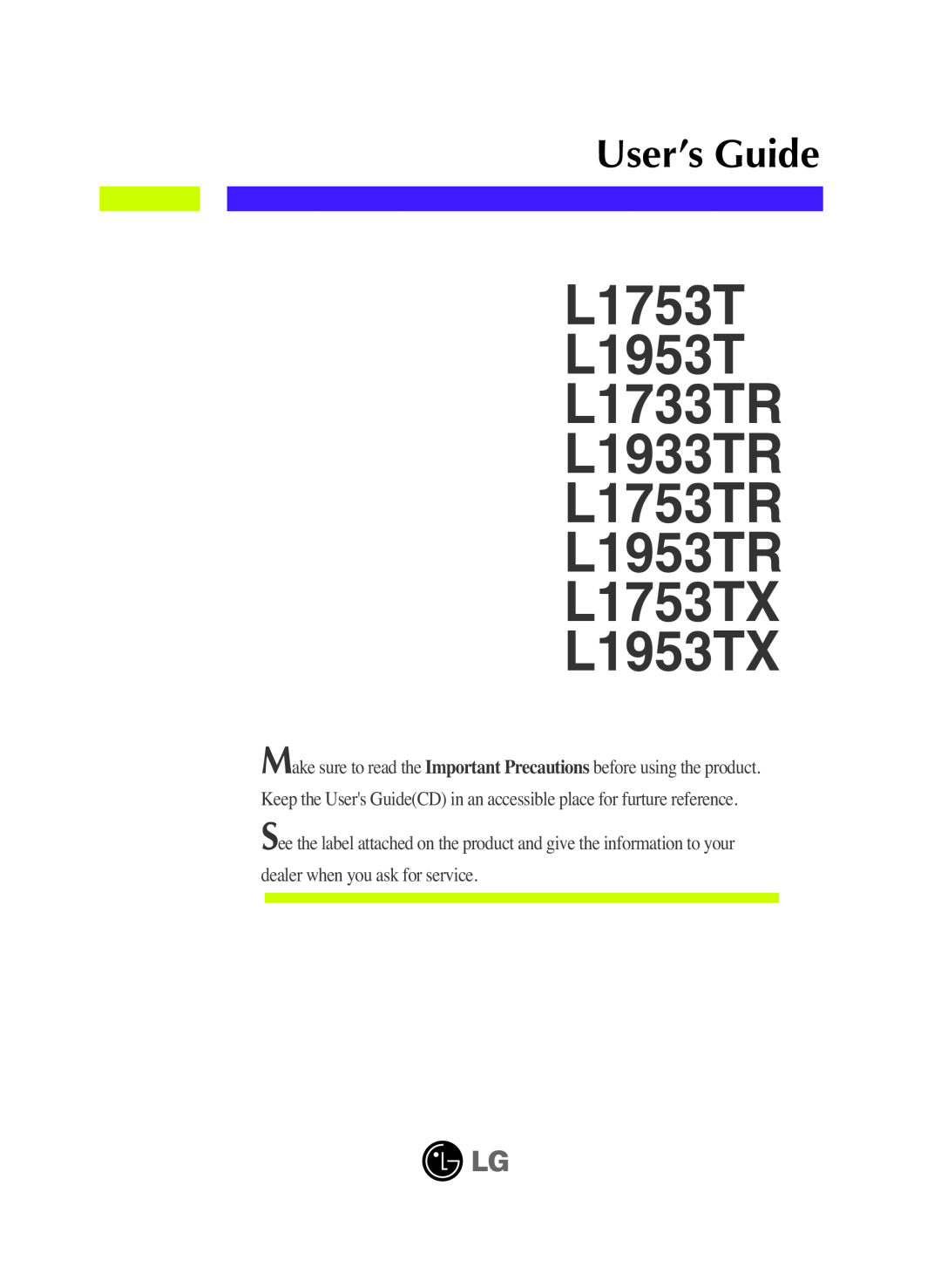 LG Electronics manual L1753T L1953T L1733TR L1933TR L1753TR L1953TR, L1753TX L1953TX, User’s Guide 