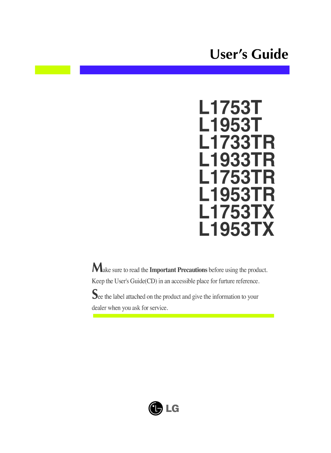 LG Electronics L1953TR, L1953TX, L1753TR, L1933TR, L1753TX, L1733TR manual User’s Guide 