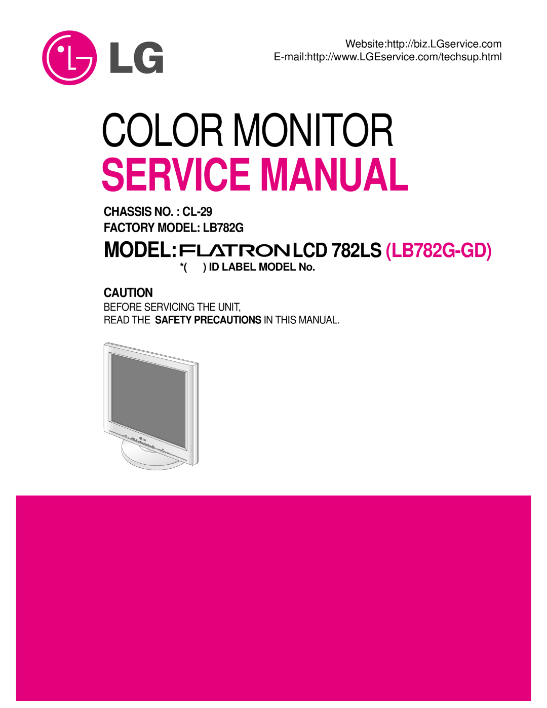 LG Electronics LCD 782LS service manual Color Monitor, Chassis NO. CL-29 Factory Model LB782G 