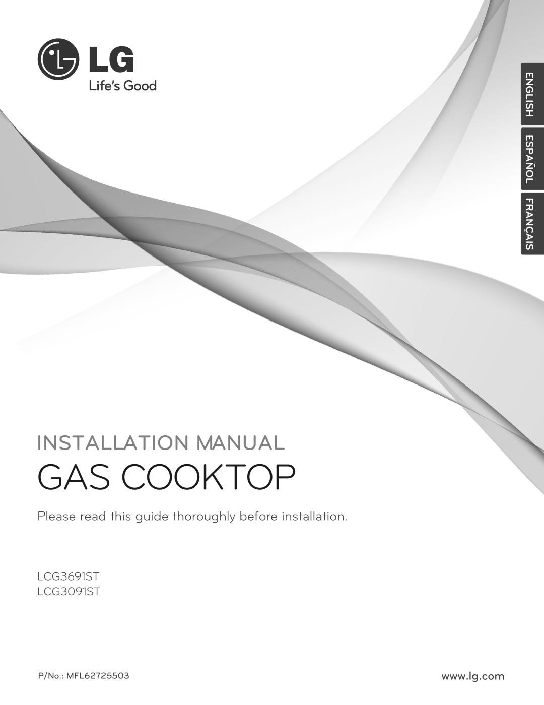 LG Electronics LCG3091ST installation manual English Español Français, P/No. MFL62725503, Gas Cooktop, Installation Manual 
