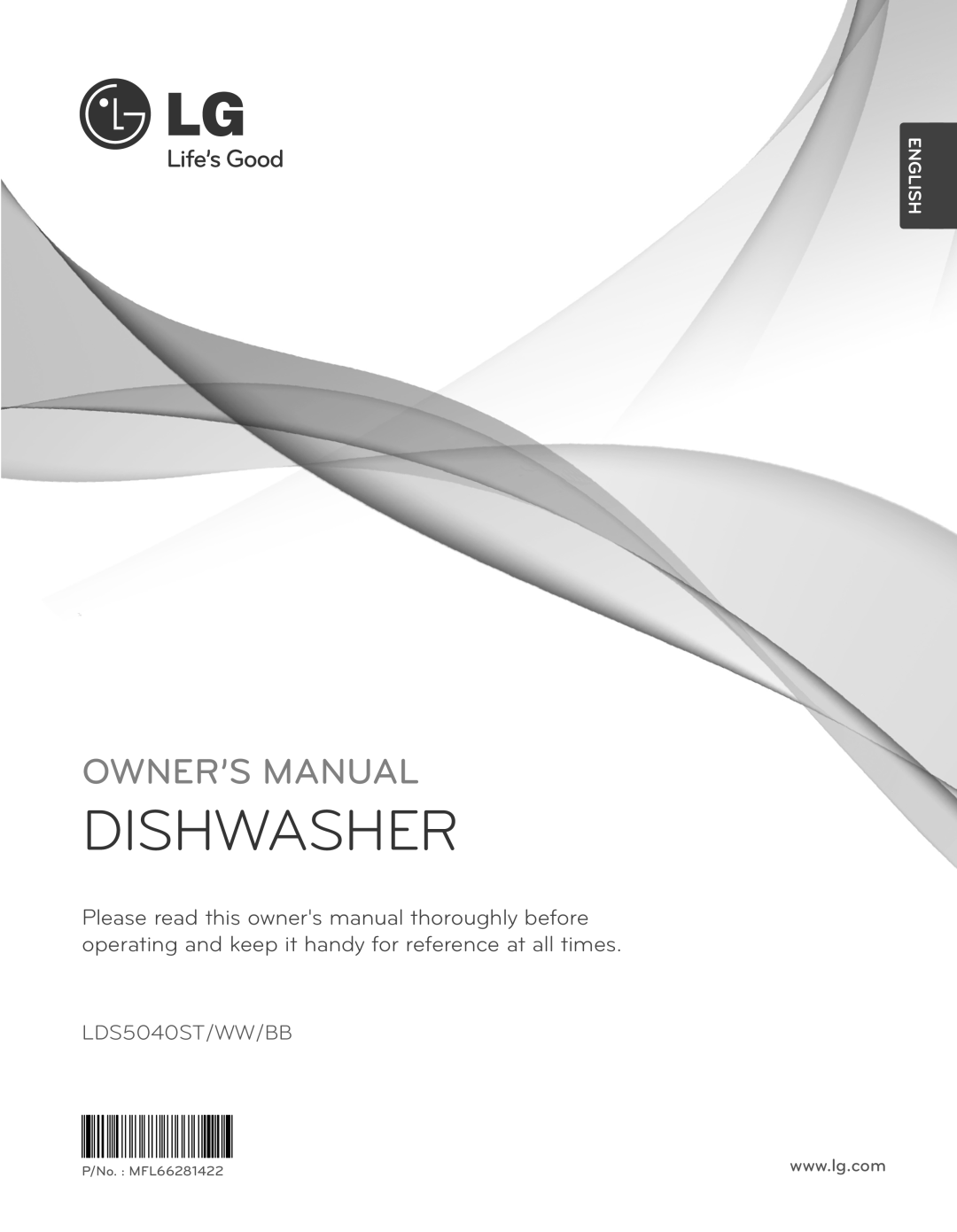 LG Electronics LDS5040BB, LDS5040WW owner manual Dishwasher, Owner’S Manual, LDS5040ST/WW/BB, English, P/No. : MFL66281422 