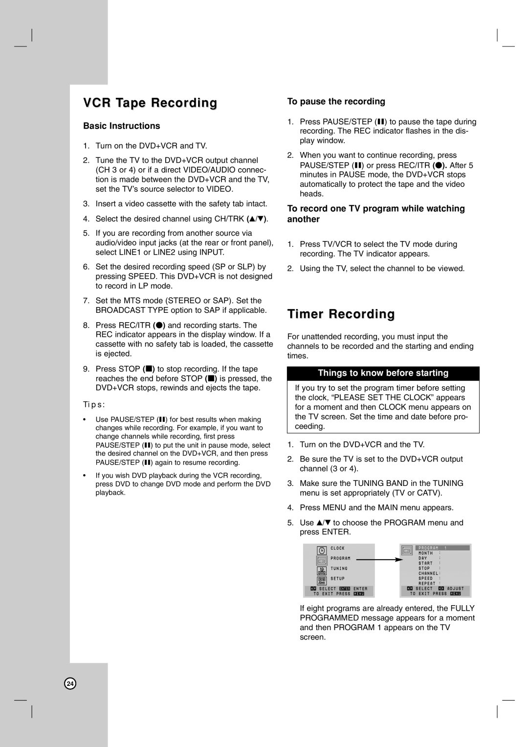 LG Electronics LDX-514 owner manual VCR Tape Recording, Timer Recording, To pause the recording 