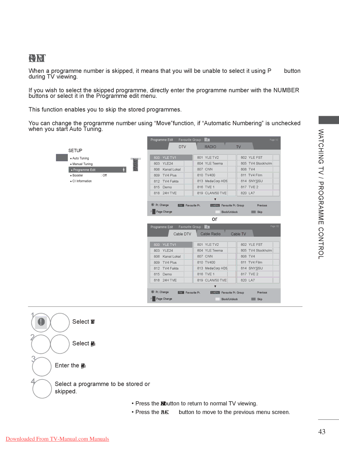 LG Electronics owner manual Enter the Programme Edit, Select a programme to be stored or, Skipped 