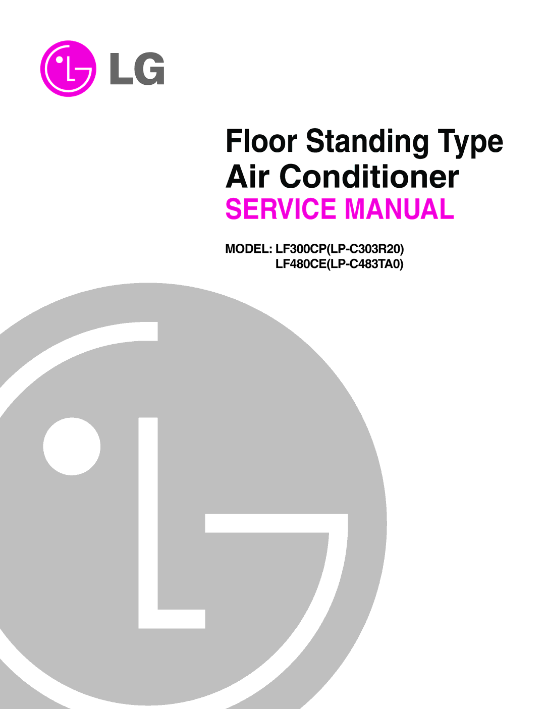 LG Electronics LF300CP(LP-C303R20), LF480CE(LP-C483TA0) service manual Floor Standing Type Air Conditioner 