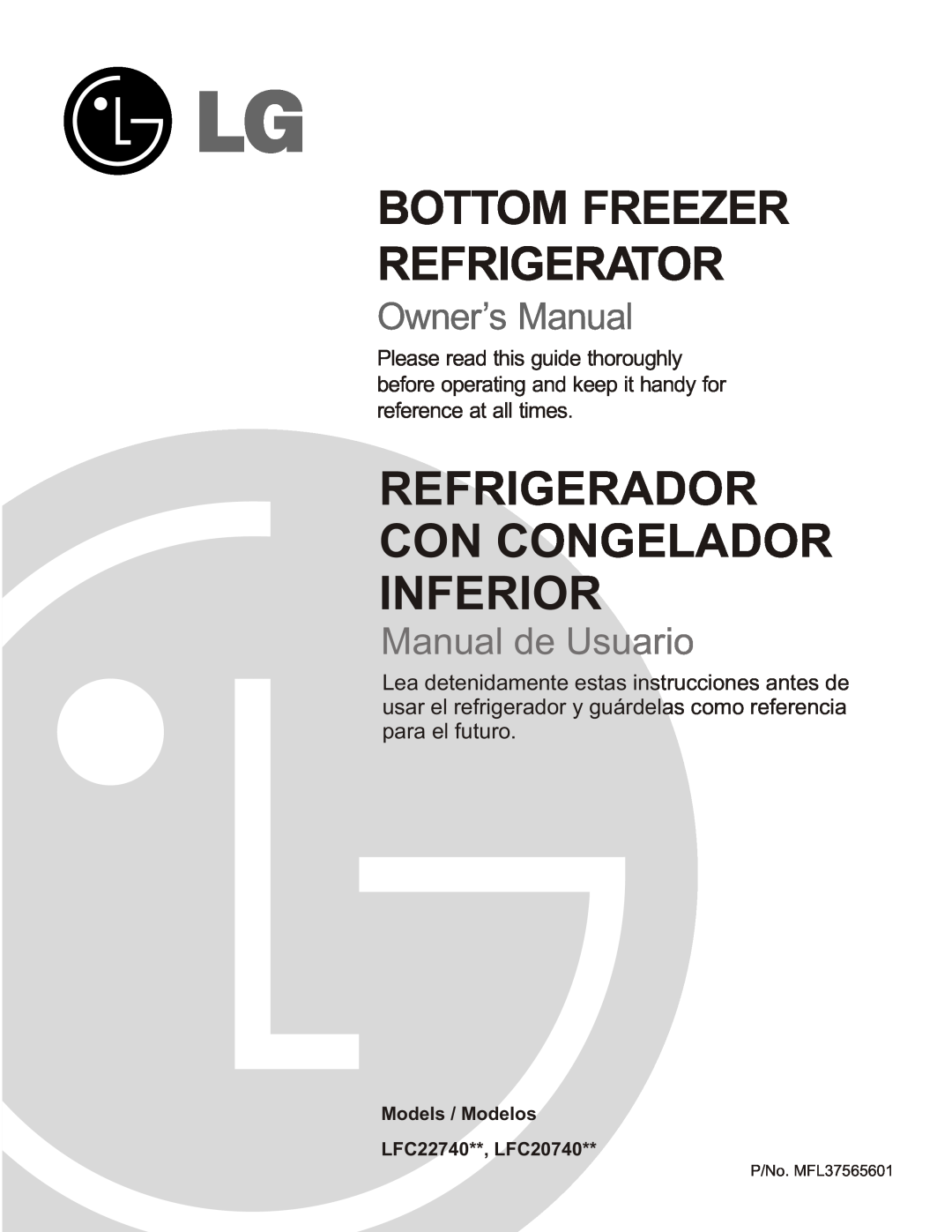 LG Electronics owner manual Models / Modelos LFC22740**, LFC20740, Bottom Freezer Refrigerator, Manual de Usuario 
