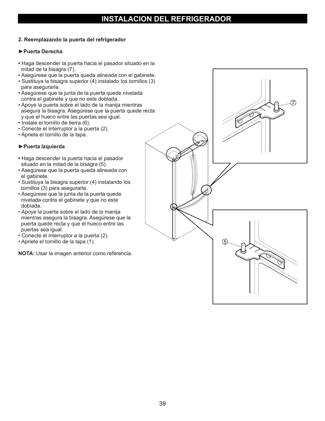 LG Electronics LFC23760 owner manual Reemplazando la puerta del refrigerador Puerta Derecha 