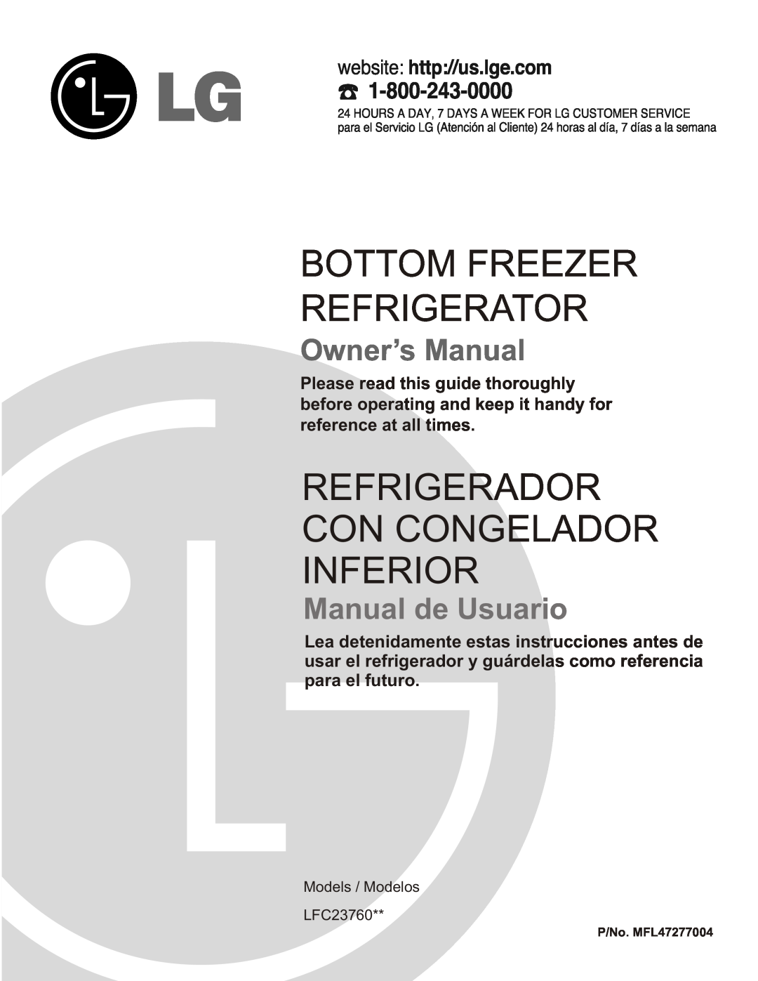 LG Electronics owner manual Please read this guide thoroughly, Models / Modelos LFC23760, Bottom Freezer Refrigerator 