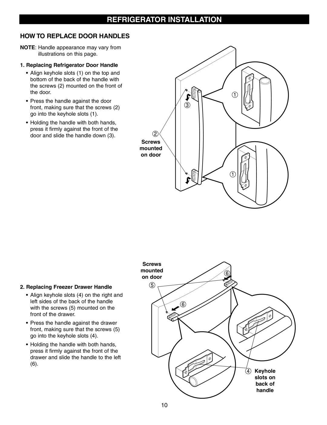 LG Electronics LFC25760 manual Refrigerator Installation, How To Replace Door Handles, Replacing Refrigerator Door Handle 