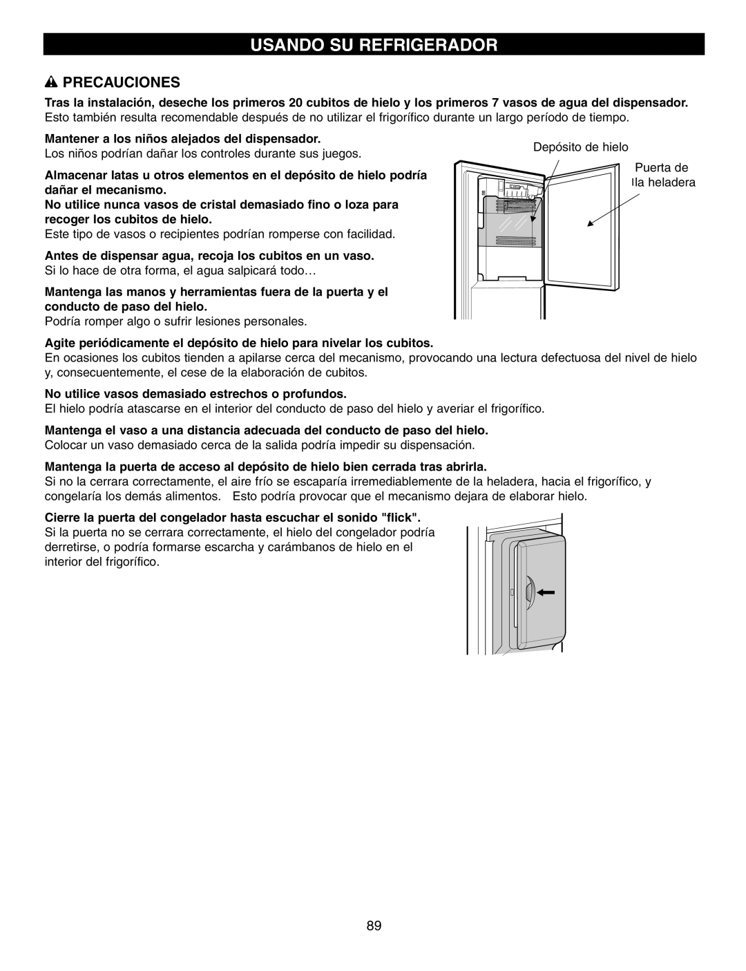 LG Electronics LFX21970, LFX25960 Usando Su Refrigerador, w PRECAUCIONES, Mantener a los niños alejados del dispensador 