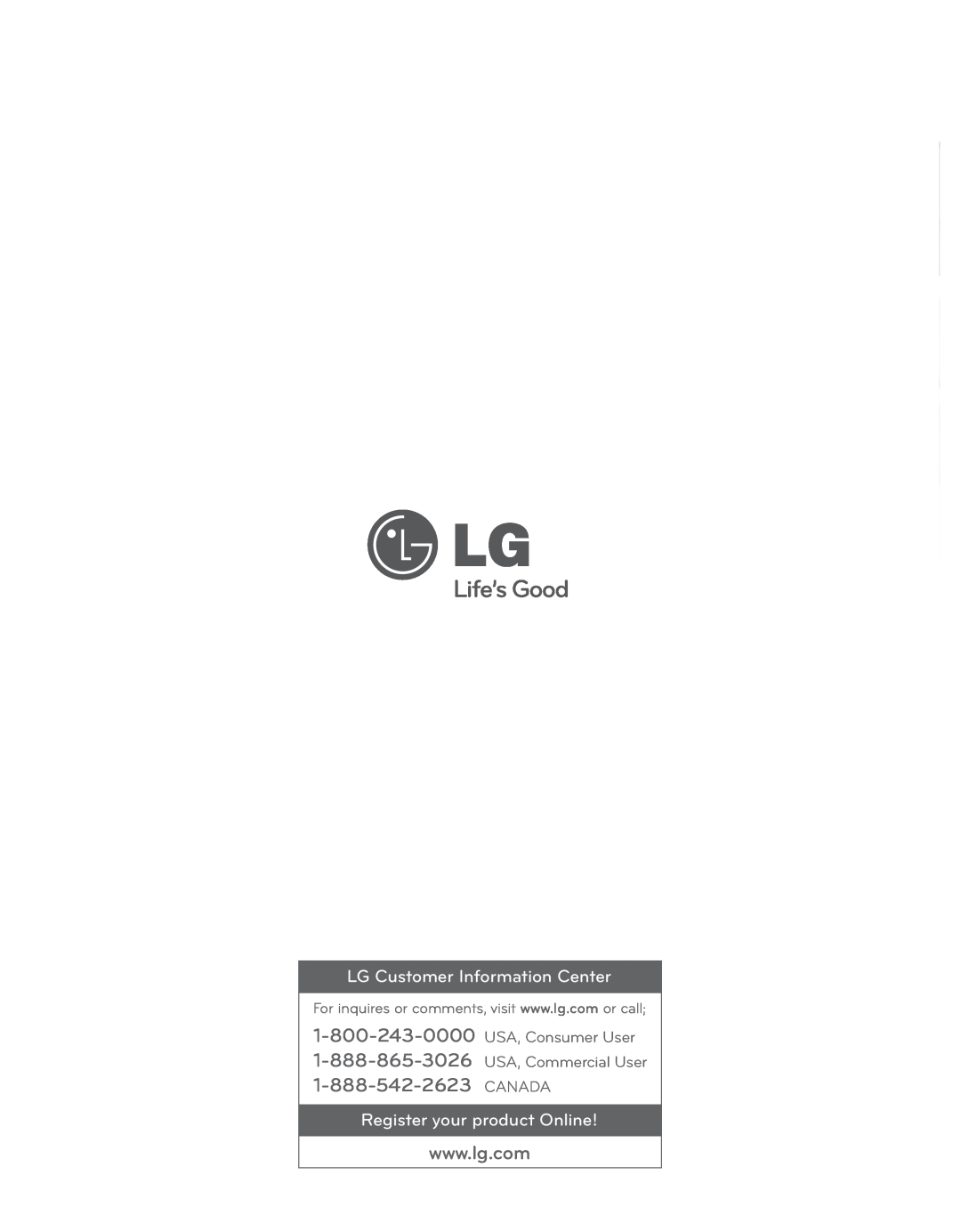 LG Electronics LFX25974SB, LFX25974ST 1-800-243-0000 1-888-865-3026 1-888-542-2623, LG Customer Information Center 
