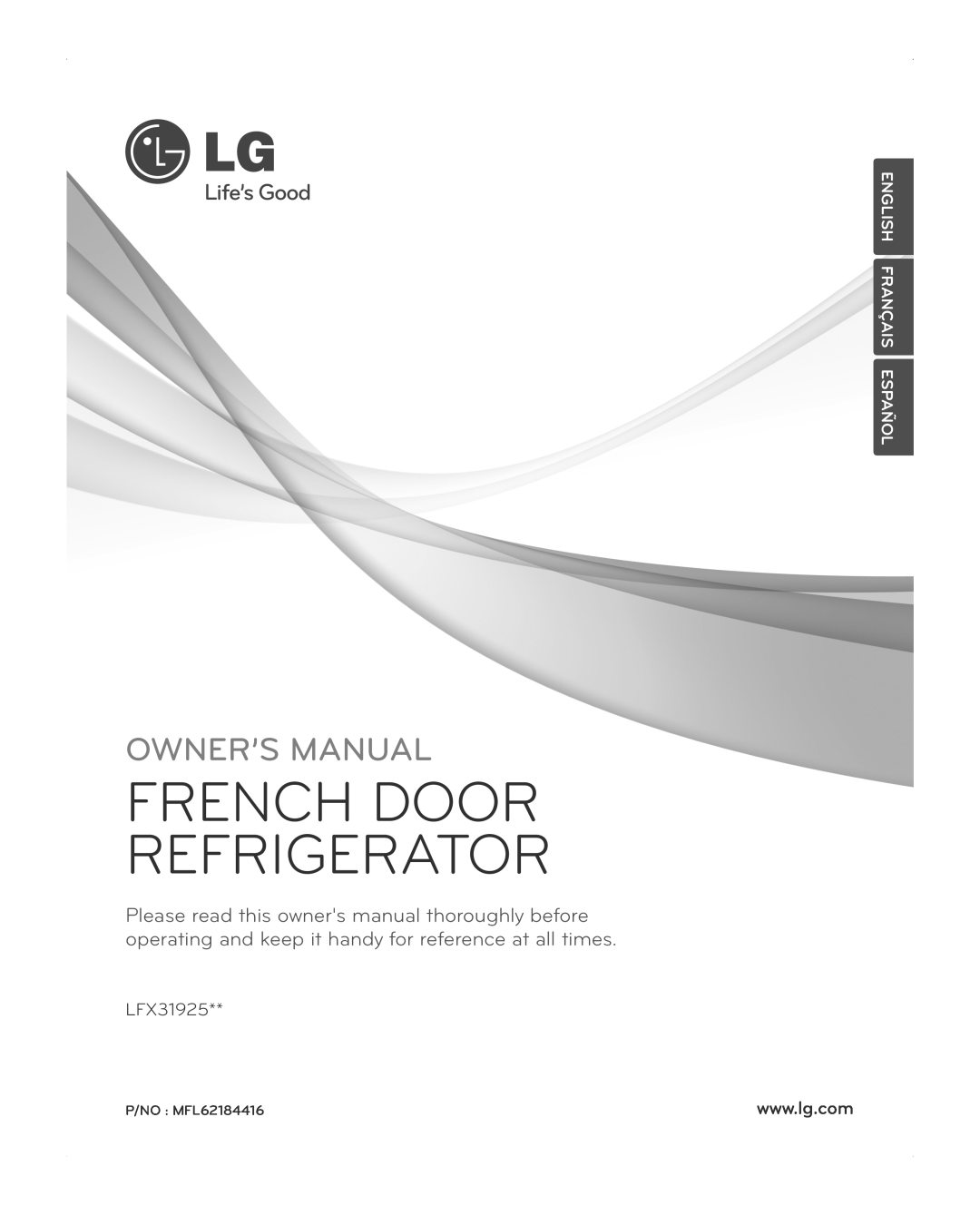 LG Electronics LFX31945ST owner manual LFX31925, English Français Español, P/NO MFL62184416, French Door Refrigerator 